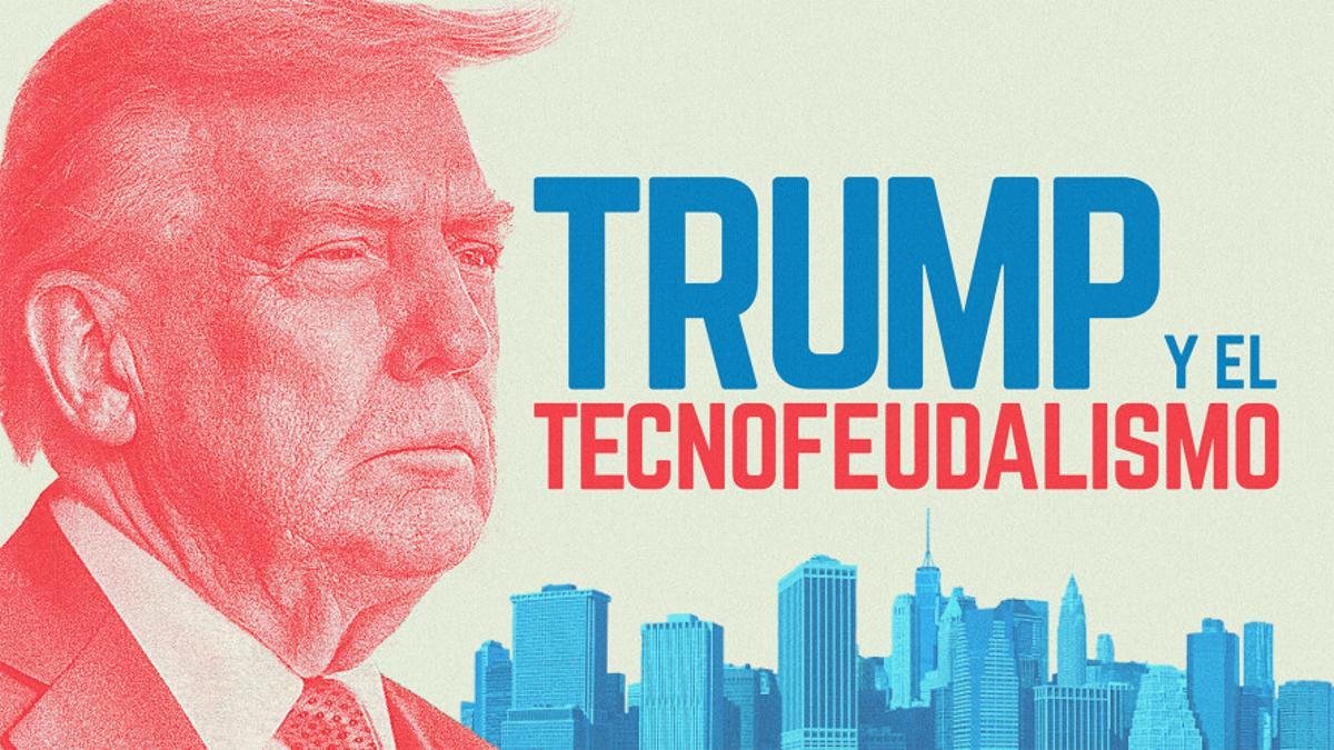 Imagen oficial de 'Trump y el tecnofeudalismo'