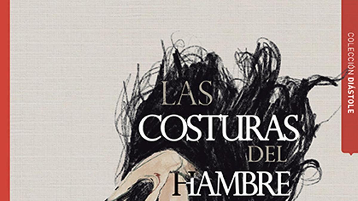 Las costuras del hambre, de Carmen Palomo Pinel.