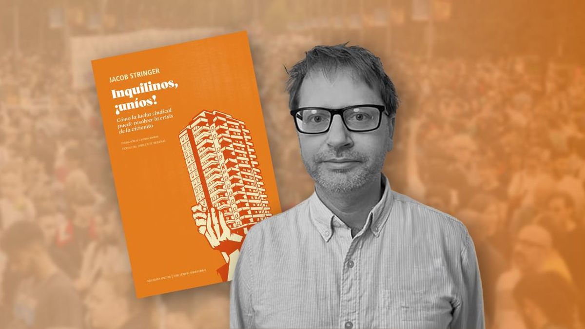 Jacob Stringer, investigador sobre vivienda: "Ser inquilino es una forma de opresión económica"