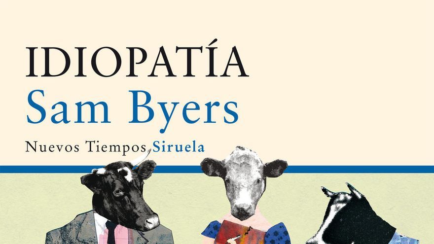 La portada de 'Idiopatía', de Sam Byers.