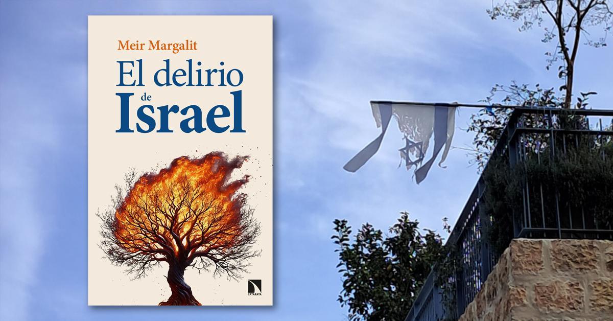 'El delirio de Israel'