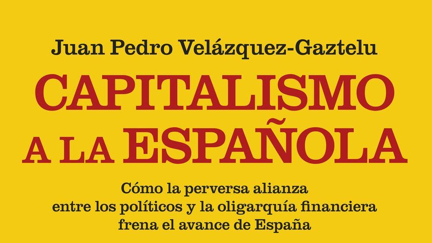 La portada de 'Capitalismo a la española'.