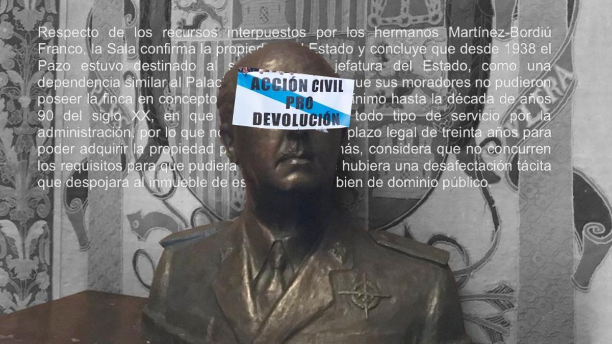 Busto de Franco en Meirás cuando aún estaba en las manos de sus herederos y fragmentos de una pancarta a favor de la devolución y del resumen de la sentencia del Supremo.