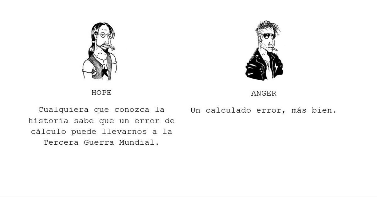 Hope & Anger: a la Tercera Guerra Mundial nos llevará un calculado error, no un error de cálculo
