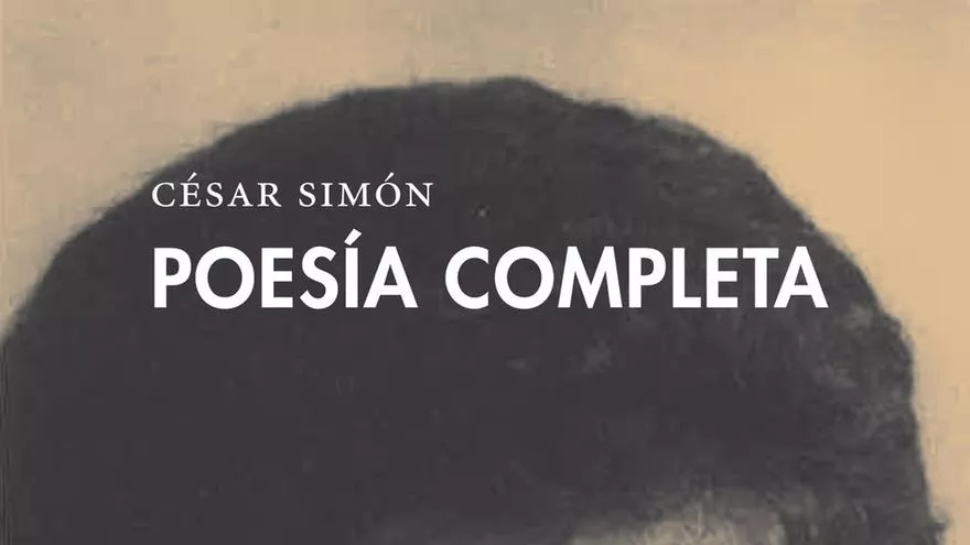 'Poesía completa', de César Simón