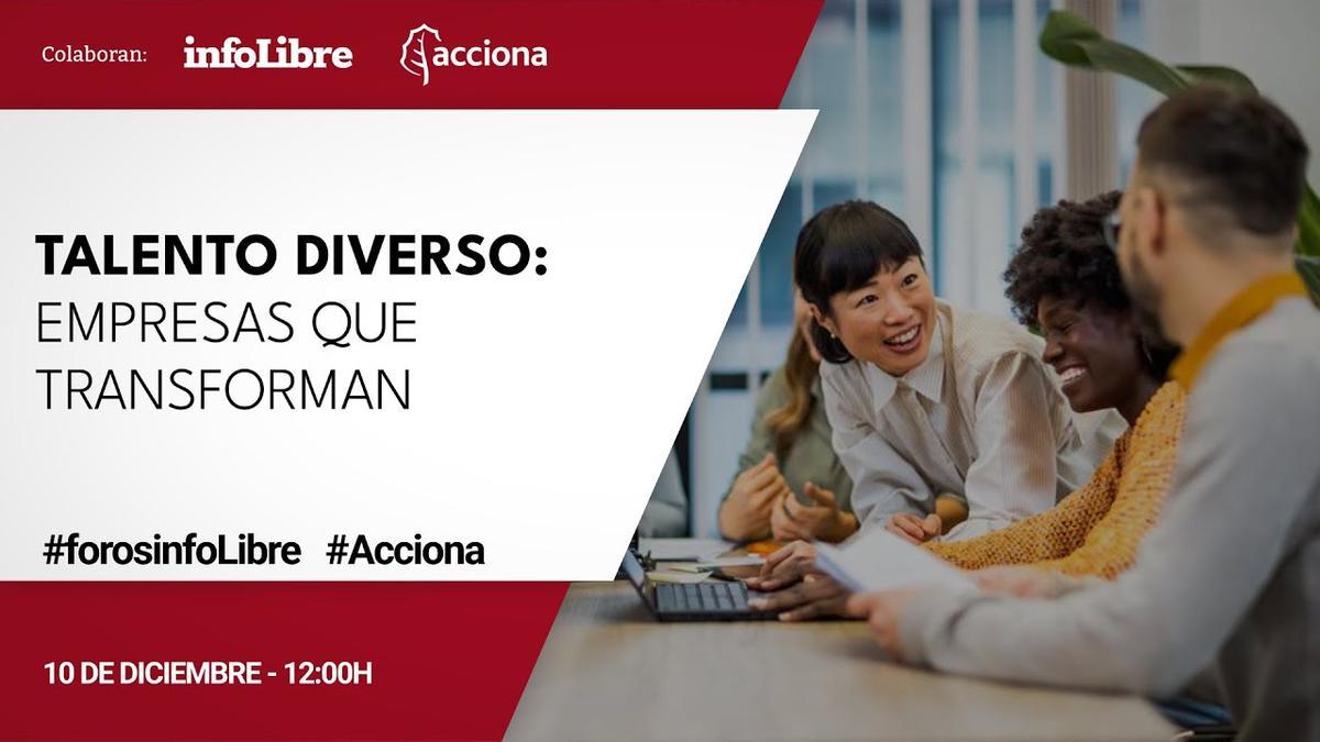 FORO INFOLIBRE - Talento diverso: empresas que transforman